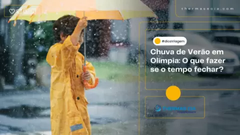 Chuva de Verão em Olímpia: O que fazer se o tempo fechar?