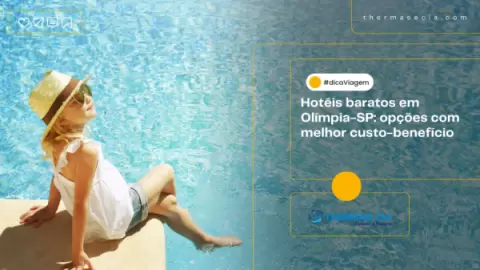 Hotéis baratos em Olímpia-SP: opções com melhor custo-benefício