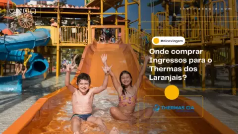 Onde comprar Ingressos para o Thermas dos Laranjais?